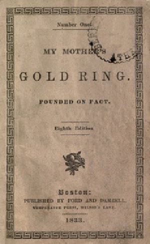 [Gutenberg 39080] • My Mother's Gold Ring: Founded on Fact / Eighth Edition